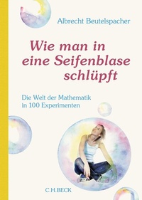 Abbildung von: Wie man in eine Seifenblase schlüpft - C.H.BECK