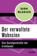 Cover: Der verwaltete Wahnsinn - Fischer Taschenbuch