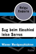 Cover: Sag beim Abschied leise Servus - Fischer Taschenbuch