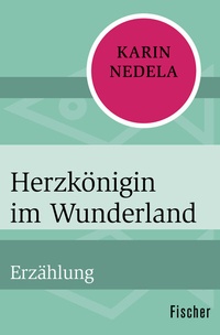 Abbildung von: Herzkönigin im Wunderland - Fischer Taschenbuch