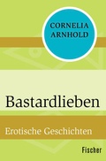 Cover: Bastardlieben - Fischer Taschenbuch