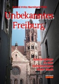 Cover: Unbekanntes Freiburg - Rombach Druck- und Verlagshaus