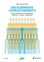 Cover: Das alternative Chorleitungsbuch - Schott Music