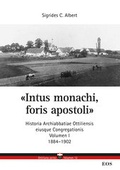 Cover: Intus monachi, foris apostoli - Historia Ottiliensis eiusque Congregationis - EOS Verlag