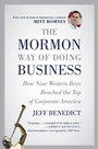 Cover: The Mormon Way of Doing Business - Grand Central Publishing