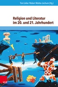 Cover: Religion und Literatur im 20. und 21. Jahrhundert - V&R unipress