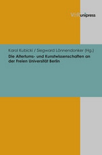 Abbildung von: Die Altertums- und Kunstwissenschaften an der Freien Universität Berlin - V&R unipress