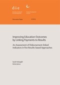 Cover: Improving education outcomes by linking payments to results - German Institute of Development and Sustainability (IDOS) gGmbH