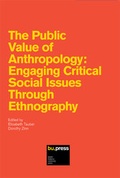 Cover: The Public Value of Anthropology: Engaging Critical Social Issues Through Ethnography - Bozen University Press