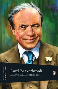Abbildung von: Extraordinary Canadians Lord Beaverbrook - Penguin Canada