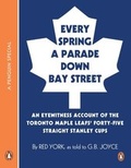 Cover: Every Spring A Parade Down Bay Street - Penguin Canada