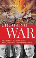 Cover: Choosing War - Oxford University Press Inc