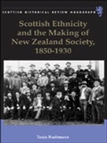 Cover: Scottish Ethnicity and the Making of New Zealand Society, 1850-1930 - Edinburgh University Press