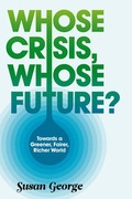 Cover: Whose Crisis, Whose Future? - Polity Press