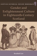Cover: Gender and Enlightenment Culture in Eighteenth-Century Scotland - Edinburgh University Press