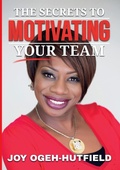 Cover: The Secrets to Motivating Your Team - Cambria Books