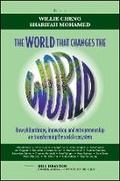 Cover: The World That Changes The World - How Philanthropy, Innovation And Entrepreneurship Are Transforming The Social System - Wiley