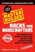 Cover: Hacks for Minecrafters: Master Builder - Bloomsbury Childrens Books