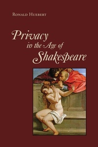 Enlarge image Cover: Privacy in the Age of Shakespeare - University of Toronto Press