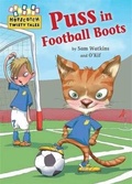 Cover: Hopscotch Twisty Tales: Puss in Football Boots - Franklin Watts Ltd