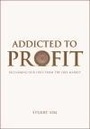 Bild: Addicted to Profit - Edinburgh University Press