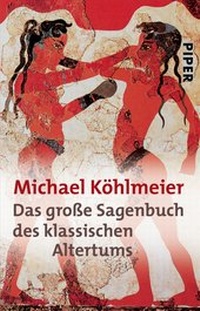 Abbildung von: Das große Sagenbuch des klassischen Altertums - Piper