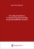 Cover: Ein ethisch fundiertes Corporate Entrepreneurship im gesellschaftlichen Kontext - Kovac, Dr. Verlag