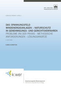 Abbildung von: Das Spannungsfeld Windenergieanlagen - Naturschutz in Genehmigungs- und Gerichtsverfahren - Berliner Wissenschafts-Verlag