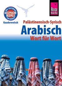 Abbildung von: Palästinensisch-Syrisch-Arabisch - Wort für Wort: Kauderwelsch-Sprachführer von Reise Know-Ho - Reise Know-How Verlag Peter Rump GmbH