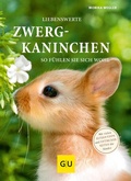 Cover: Liebenswerte Zwergkaninchen - Gr&auml;fe und Unzer