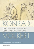 Cover: Konrad Volkert. Der Werknachlass aus dem Stadtarchiv Lauf - Verlag PH.C.W. SCHMIDT bei Rudolph Druck