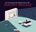 Cover: "Die unglaublichen Kriminalf&auml;lle des Timothy Truckle" - TMMD - Th&uuml;ringer Musik- und Mediendienst