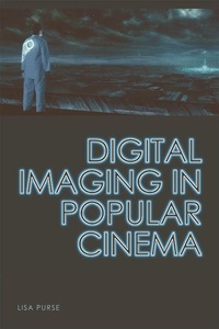 Enlarge image Cover: Digital Imaging in Popular Cinema - Edinburgh University Press