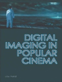 Enlarge image Cover: Digital Imaging in Popular Cinema - Edinburgh University Press