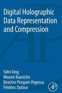 Enlarge image Cover: Digital Holographic Data Representation and Compression - Academic Press