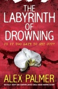 Cover: The Labyrinth of Drowning - HarperCollins Publishers (Australia) Pty Ltd