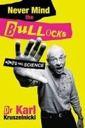 Cover: Never Mind the Bullocks, Here's the Science - HarperCollins Publishers (Australia) Pty Ltd
