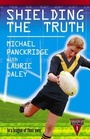Cover: Shielding The Truth - HarperCollins Publishers (Australia) Pty Ltd