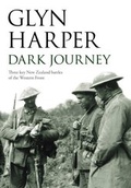 Cover: Dark Journey: Three key NZ battles of the western front - HarperCollins Publishers (Australia) Pty Ltd