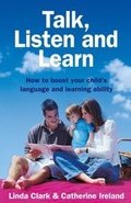 Cover: Talk, Listen and Learn How to boost your child's language and learning: ability - HarperCollins Publishers (Australia) Pty Ltd