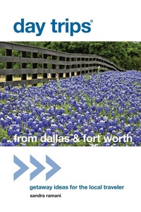 Enlarge image Cover: Day Trips (R) from Dallas & Fort Worth - Globe Pequot Press