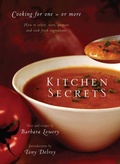 Cover: Kitchen Secrets: How To Select, Store, Prepare and Cook Fresh Ingredient s for One or More - ABC Books
