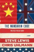 Cover: The Mandarin Code: Negotiating Chinese ambitions and American loyalties turns deadly for some - HarperCollins Publishers (Australia) Pty Ltd