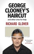 Cover: George Clooney's Haircut and Other Cries for Help - HarperCollins Publishers (Australia) Pty Ltd