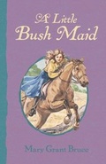 Cover: A Little Bush Maid - HarperCollins Publishers (Australia) Pty Ltd