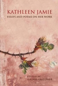 Enlarge image Cover: Kathleen Jamie - Edinburgh University Press