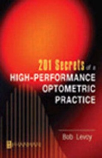 Abbildung von: 201 Secrets of a High-Performance Optometric Practice - Butterworth-Heinemann