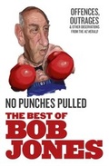Cover: No Punches Pulled: Offences, Outrages and Other Observations - HarperCollins Publishers (New Zealand)