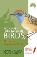 Cover: Regional Field Guide to Birds: Mallee to Limestone Coast - HarperCollins Publishers (Australia) Pty Ltd