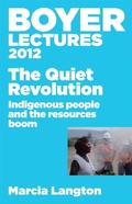 Cover: Boyer Lectures 2012: The Quiet Revolution: Indigenous People and the Resources Boom - ABC Books